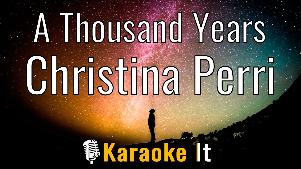 A Thousand Years - Christina Perri Karaoke 4k