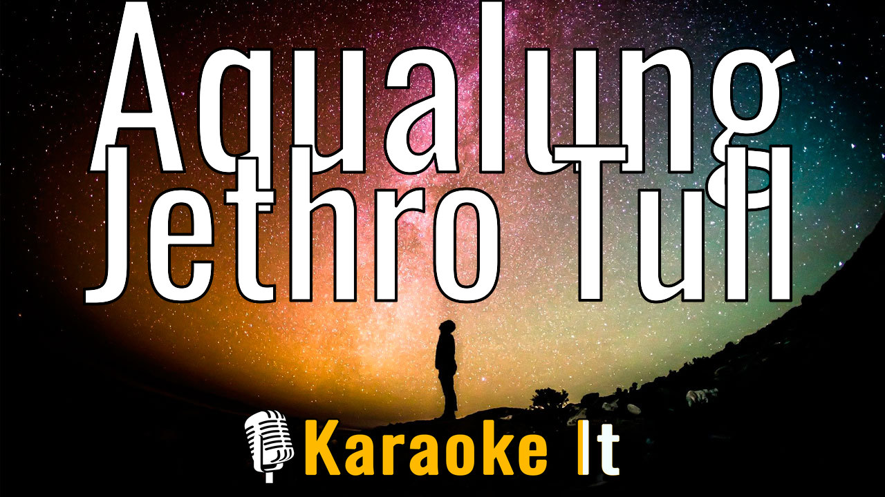 Aqualung - Jethro Tull Karaoke 4k