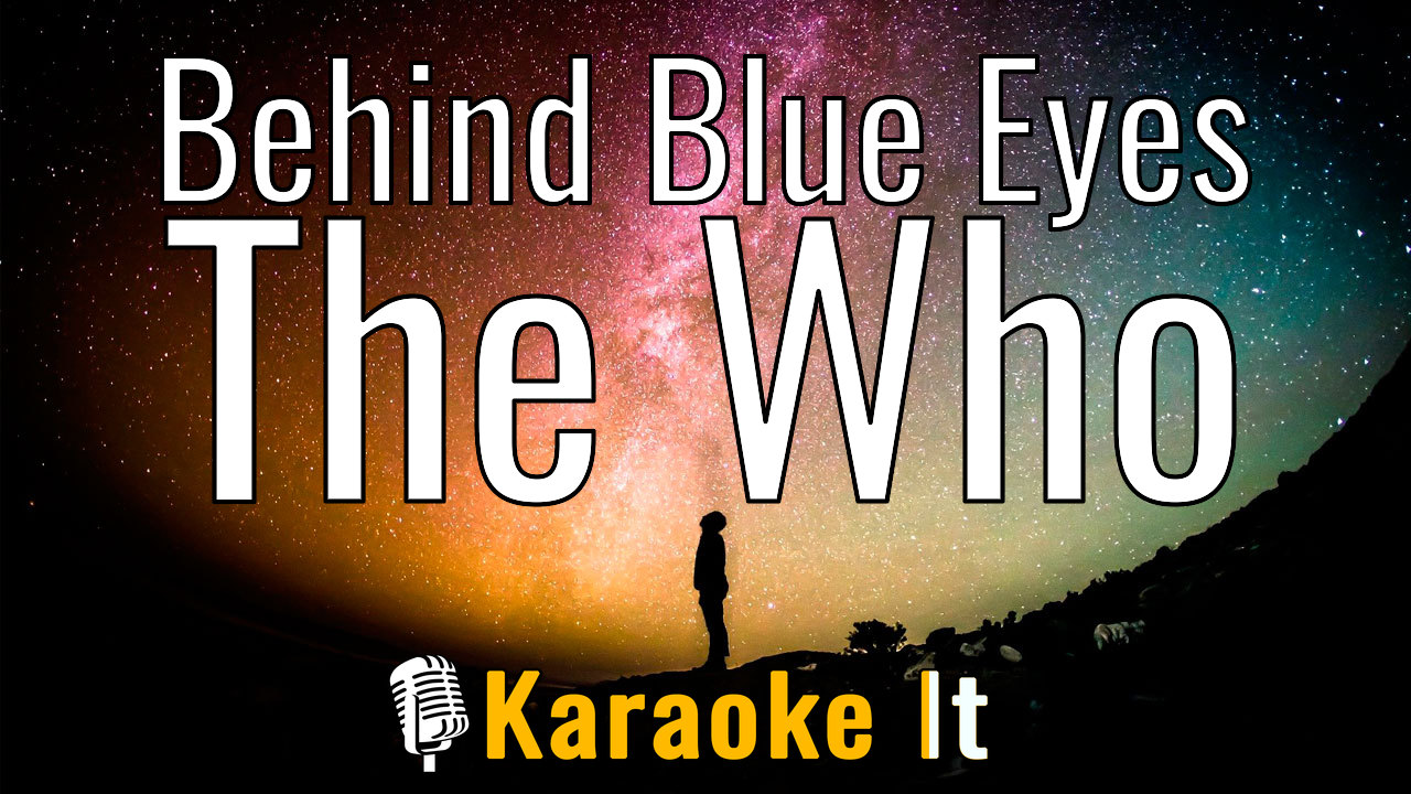 Behind Blue Eyes - The Who