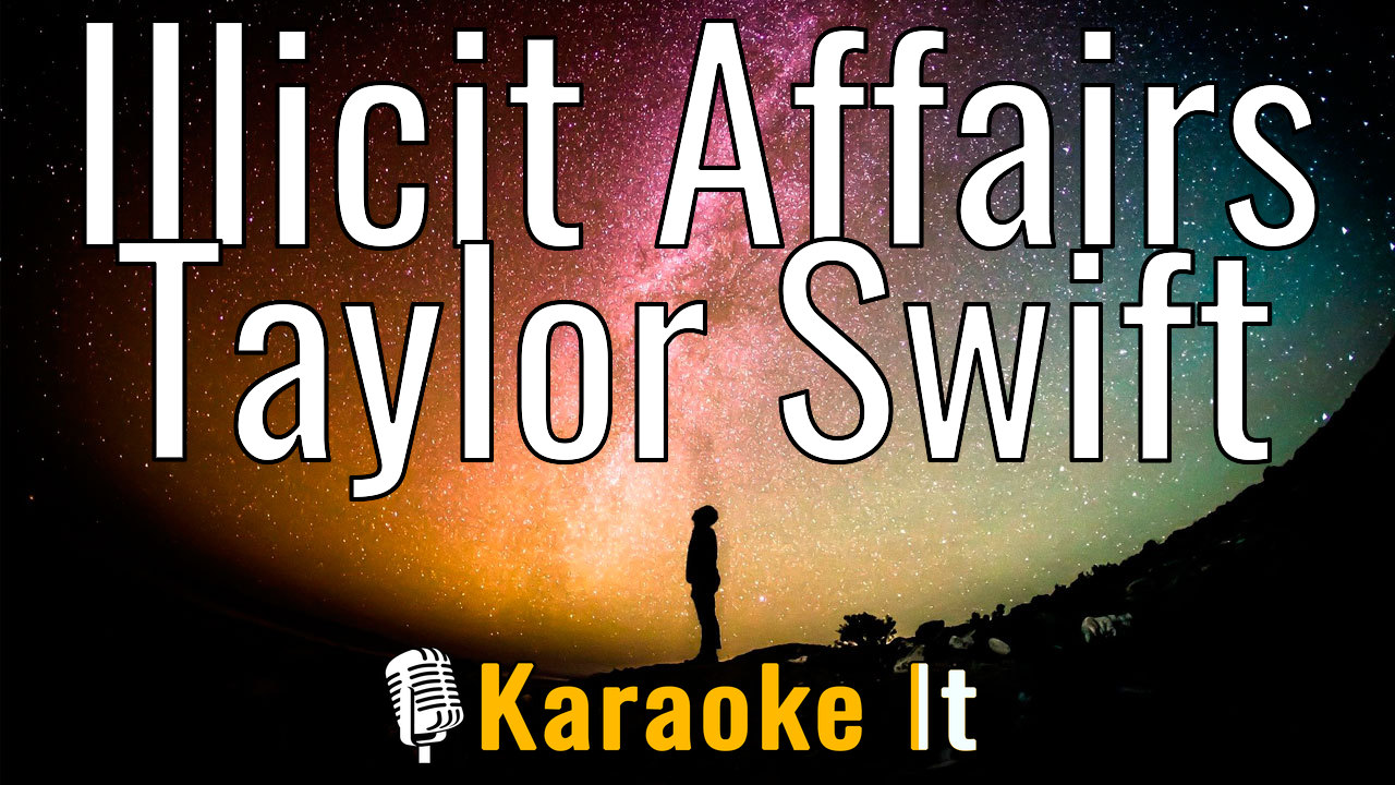 Illicit Affairs - Taylor Swift Karaoke 4k