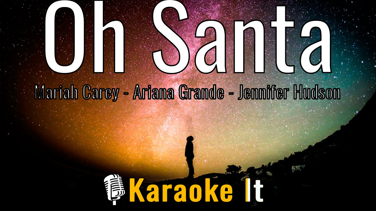 Oh Santa - Mariah Carey - Ariana Grande - Jennifer Hudson