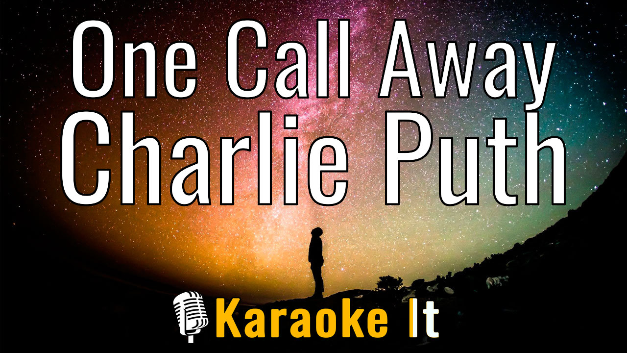 One Call Away - Charlie Puth Karaoke 4k