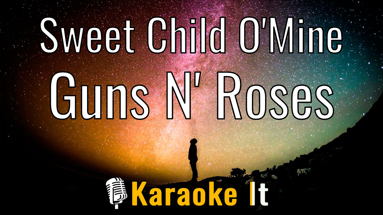 Sweet Child O'Mine - Guns N' Roses