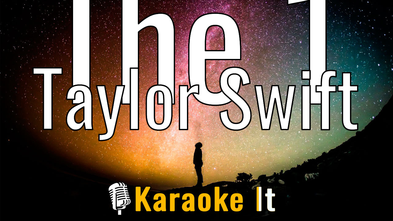 The 1 - Taylor Swift Karaoke 4k