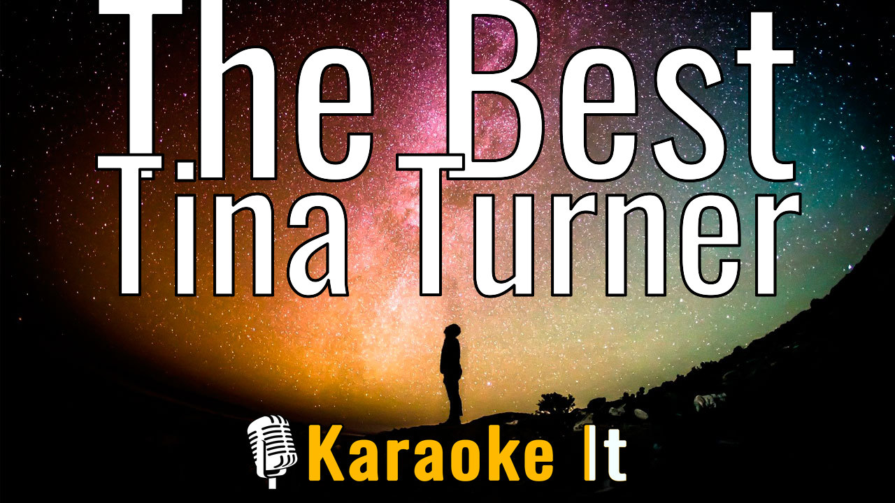 The Best - Tina Turner Karaoke 4k
