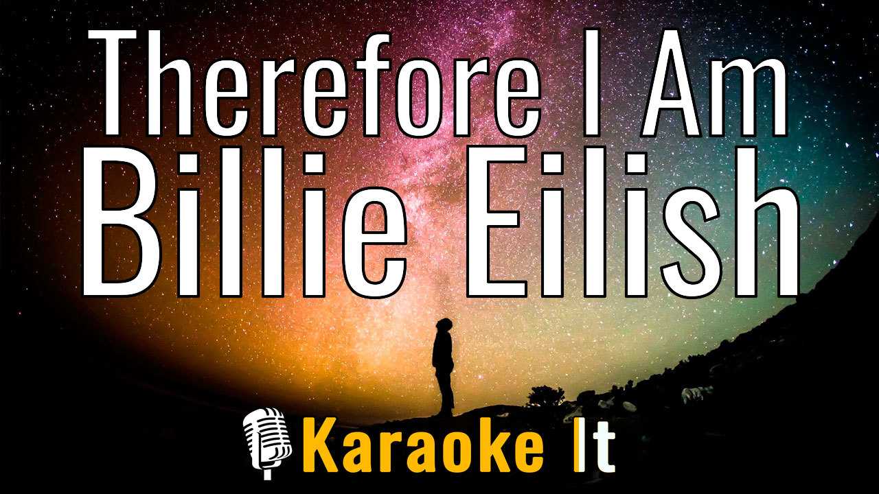 Therefore I Am - Billie Eilish Karaoke 4k
