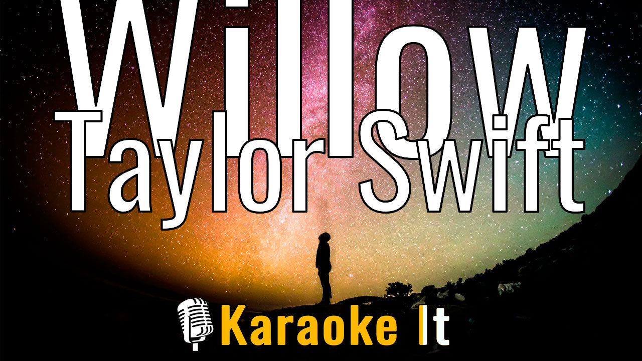 Willow - Taylor Swift Karaoke 4k